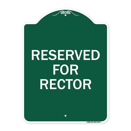 SIGNMISSION Designer Series Sign-Reserved for Rector, Green & White Aluminum Sign, 18" x 24", GW-1824-23177 A-DES-GW-1824-23177